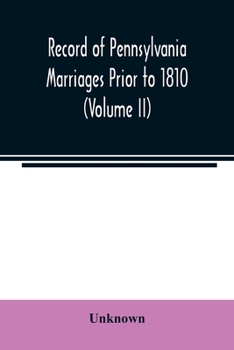 Paperback Record of Pennsylvania Marriages Prior to 1810 (Volume II) Book