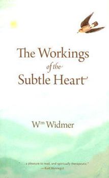 Hardcover The Workings of the Subtle Heart, 1st Edition Book