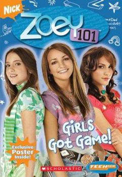 Teenick: Zoey 101: Chapter Book #1: Girls Got Game (Teenick) - Book #1 of the Zoey 101
