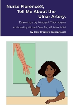 Paperback Nurse Florence(R), Tell Me About the Ulnar Artery. Book