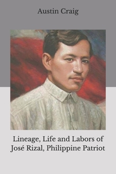 Paperback Lineage, Life and Labors of Jos? Rizal, Philippine Patriot Book