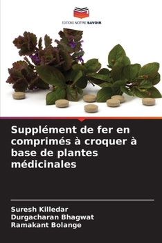 Paperback Supplément de fer en comprimés à croquer à base de plantes médicinales [French] Book