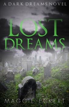 Lost Dreams - Book #3 of the Dark Dreams