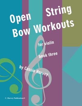 Paperback Open String Bow Workouts for Violin, Book Three Book