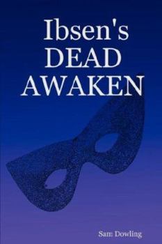 Paperback Ibsen's DEAD AWAKEN Book