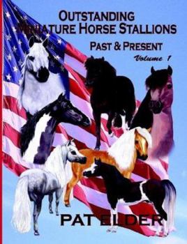 Paperback Outstanding Miniature Horse Stallions: Past & Present - Vol. 1 Book