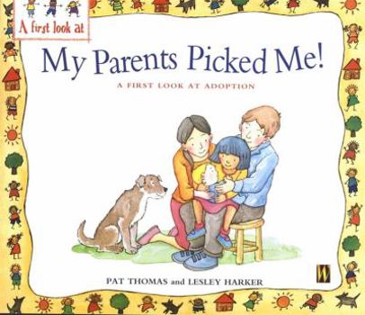 Paperback A First Look at Adoption : My Parents Picked Me! Book