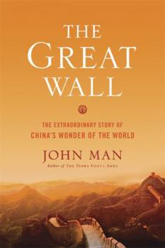 Hardcover The Great Wall: The Extraordinary Story of China's Wonder of the World Book