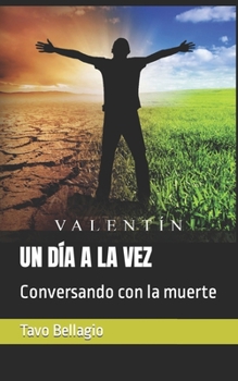 Paperback Un Día a la Vez: Conversando con la muerte [Spanish] Book