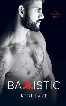 Ballistic - Book #4 of the Vigilantes