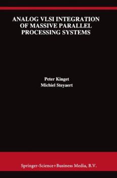 Paperback Analog VLSI Integration of Massive Parallel Signal Processing Systems Book