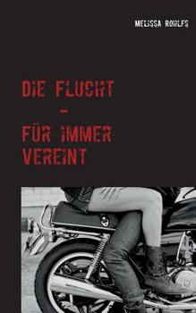 Paperback Die Flucht: Für immer vereint [German] Book