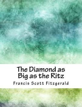 Paperback The Diamond as Big as the Ritz Book