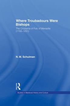 Where Troubadours Were Bishops: The Occitania of Folc of Marseille