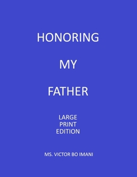 Honoring My Father: Large Print Edition