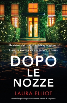 Dopo le nozze: Un thriller psicologico avvincente e ricco di suspense (Italian Edition)