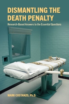 Paperback Dismantling the Death Penalty: Research-Based Answers to the Essential Questions Book