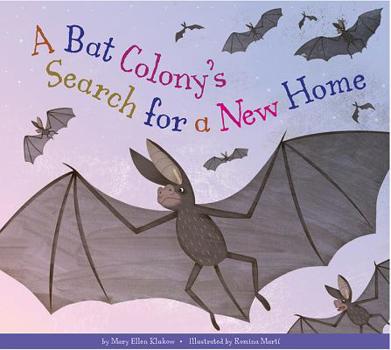 Paperback A Bat Colony's Search for a New Home Book