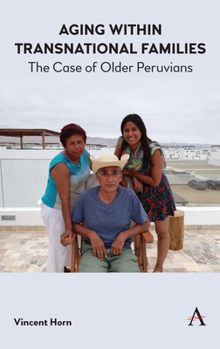 Hardcover Aging Within Transnational Families: The Case of Older Peruvians Book