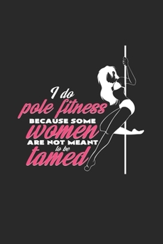 I do pole fitness women tamed: 6x9 Pole Fitness  | grid | squared paper | notebook | notes