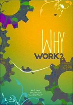 Paperback Why Work?: Arguments for the Leisure Society Book