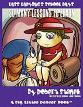Paperback So Many Lessons to Learn (Lass Ladybug's School Days #1) Book