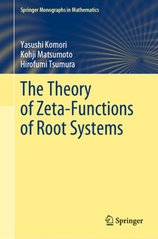 Hardcover The Theory of Zeta-Functions of Root Systems Book