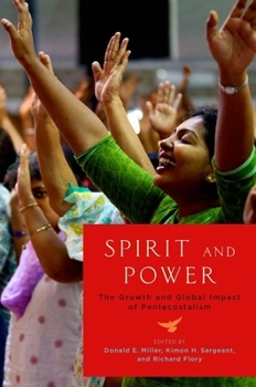 Paperback Spirit and Power: The Growth and Global Impact of Pentecostalism Book