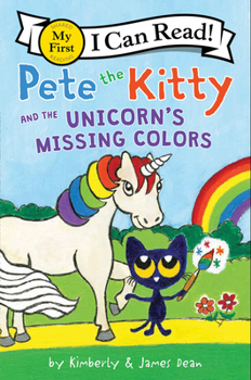 Hardcover Pete the Kitty and the Unicorn's Missing Colors Book