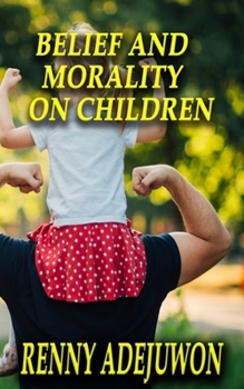 Paperback Belief and Morality on Children Book