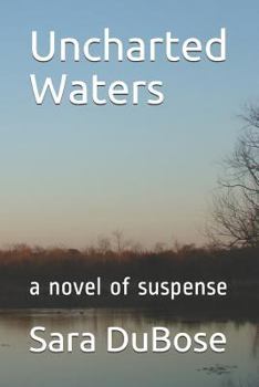 Paperback Uncharted Waters: A Novel of Suspense Book