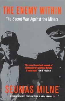 Paperback The Enemy Within: The Secret War Against the Miners Book