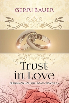 Paperback Trust in Love: Persimmon Hollow Legacy Novella 1 Book