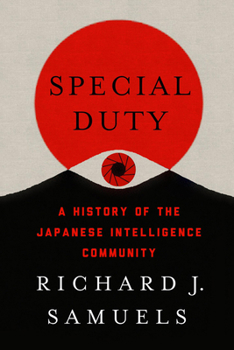 Hardcover Special Duty: A History of the Japanese Intelligence Community Book