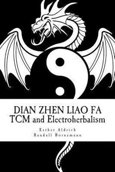 Paperback Dian Zhen Liao Fa: TCM and Electroherbalism Book