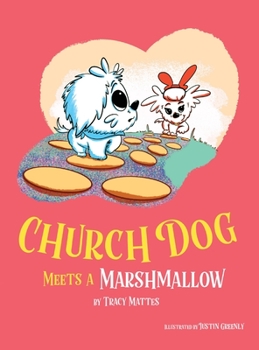 Hardcover Church Dog Meets a Marshmallow Book
