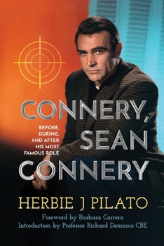 Paperback Connery, Sean Connery - Before, During, and After His Most Famous Role Book