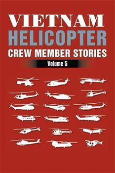 Paperback Vietnam Helicopter Crew Member Stories: Volume 5 Book