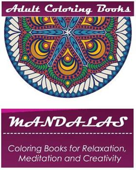 Paperback Mandala: Coloring Book for Adult: Mandala Coloring Books for Relaxation, Meditation and Creativity Book