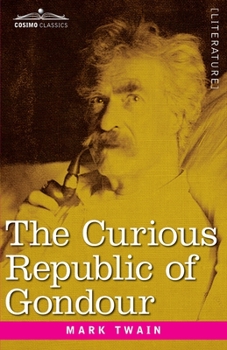 Paperback The Curious Republic of Gondour: and Other Whimsical Sketches Book