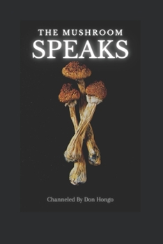 Paperback The Mushroom Speaks Book