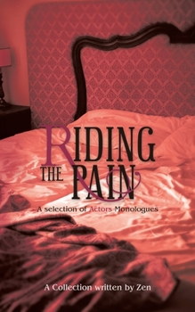 Paperback Riding the Pain: A Selection of Actors Monologues Book
