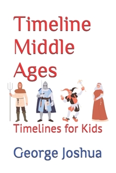 Paperback Timeline Middle Ages: Timelines for Kids Book