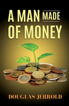 A Man Made of Money