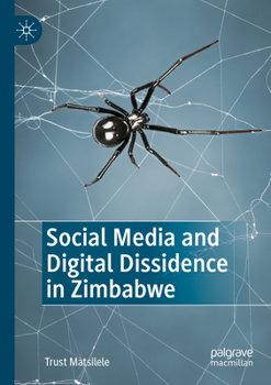 Paperback Social Media and Digital Dissidence in Zimbabwe Book