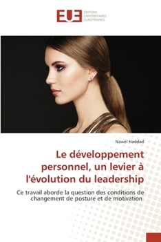 Paperback Le développement personnel, un levier à l'évolution du leadership [French] Book