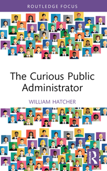 Paperback The Curious Public Administrator Book