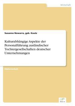 Paperback Kulturabhängige Aspekte der Personalführung ausländischer Tochtergesellschaften deutscher Unternehmungen [German] Book