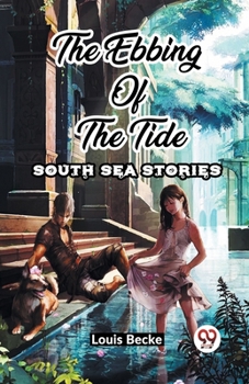 Paperback The Ebbing Of The Tide South Sea Stories Book