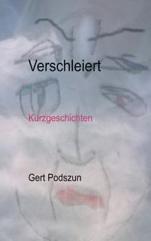Paperback Verschleiert: Kurzgeschichten [German] Book